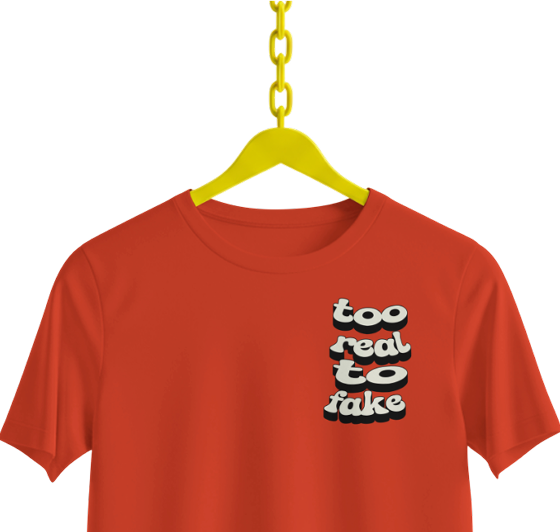 Too Real To Fake T-shirt